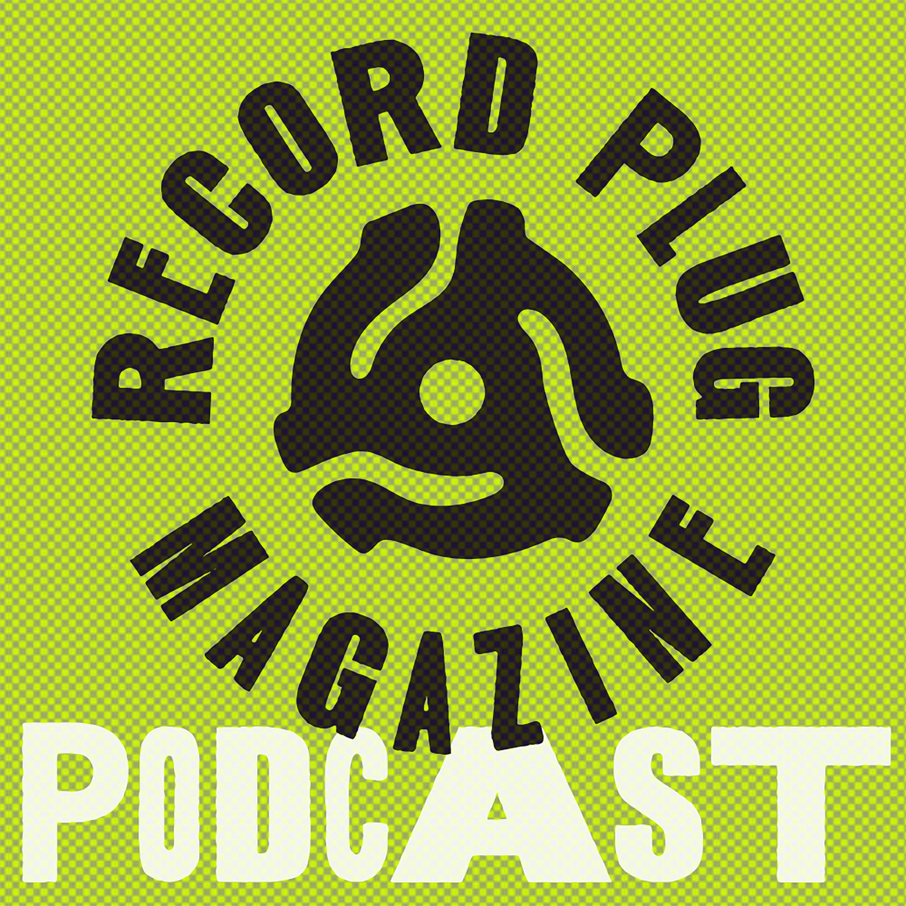 The Record Plug Magazine Podcast